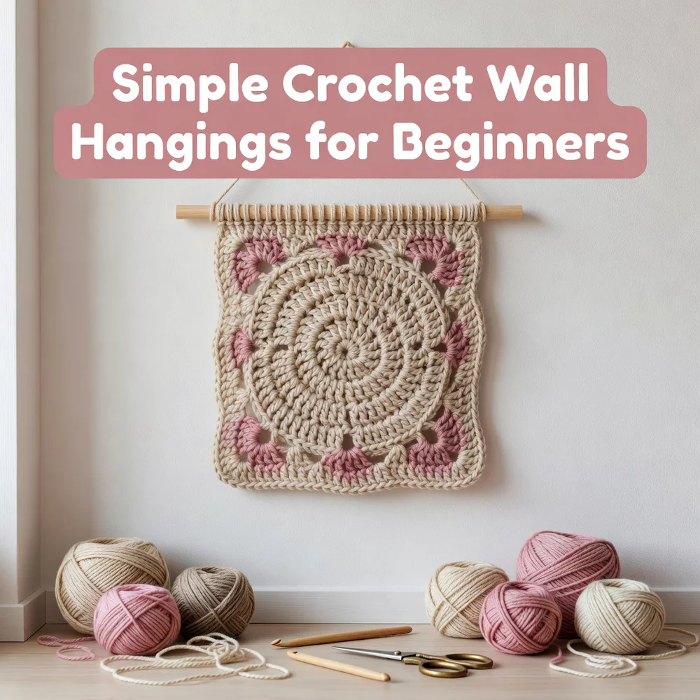 Simple Crochet Wall Hangings for Beginners' Spaces