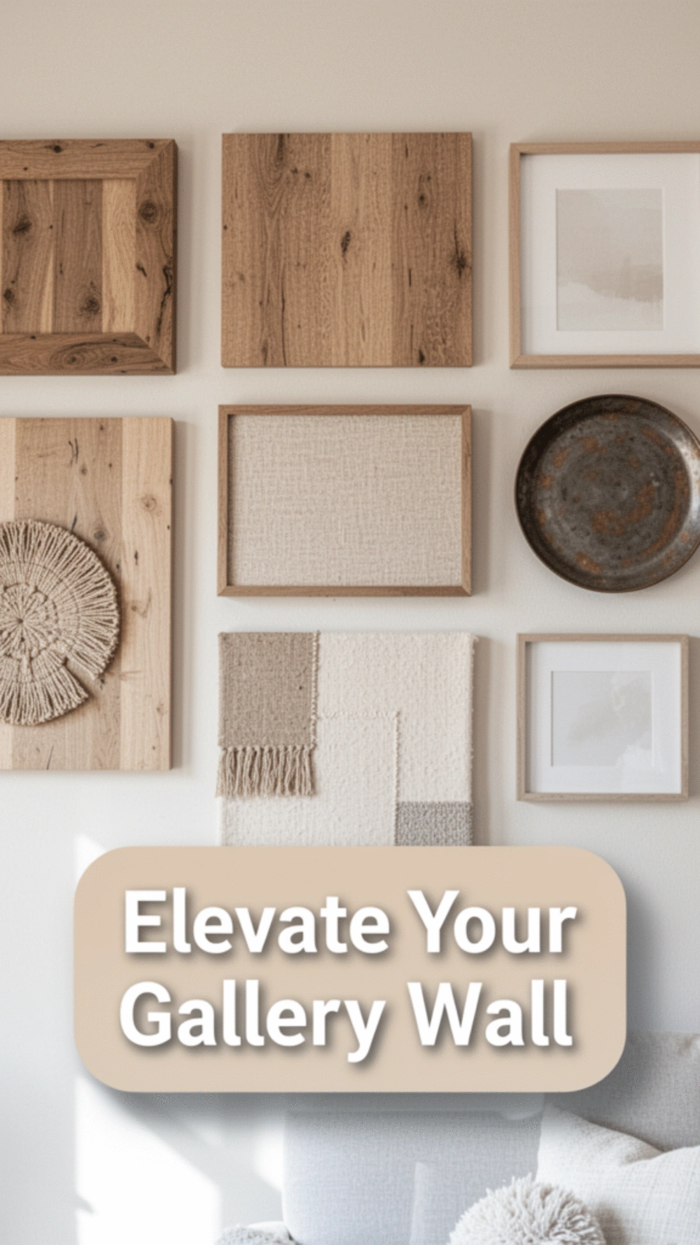 Incorporate Textures for Warmth to Elevate Your Gallery Wall