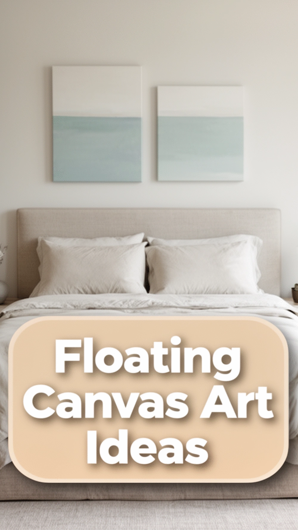 Floating Canvas Minimalist Wall Art That Sits Above the Headboard